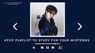 kpop softchill playlist to study for your midtermsexams [upl. by Dikmen]