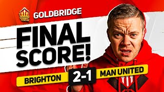 TEN HAG DISASTER CLASS BRIGHTON 21 MANCHESTER UNITED GOLDBRIDGE MATCH REACTION [upl. by Azelea]