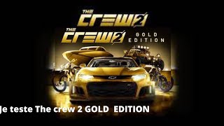 Je teste THE CREW 2 GOLD EDITION [upl. by Nawud]