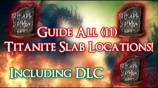 Guide All Titanite Slab Locations  DLC  Dark Souls 3 [upl. by Nivram544]