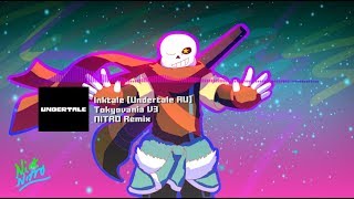 Inktale Undertale AU  quotTokyovaniaquot V3 NITRO Remix [upl. by Hagep]