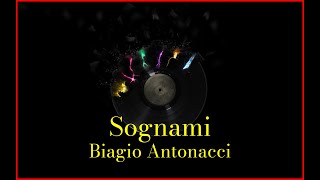 Biagio Antonacci  Sognami Lyrics Karaoke [upl. by Adnuahsal]