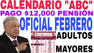 📆HOY CALENDARIO📅 PAGO quotABCquot PENSIÓN 12000 SOLO PUEDES SACAR 10000 ADULTOS MAYORES Y 2000 [upl. by Sonstrom]