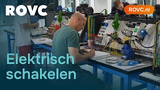 Elektrisch Schakelen  ROVC Technische Opleidingen [upl. by Tertia]