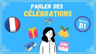 Parler des célébrations et fêtes en France  Comment souhaiter vos vœux [upl. by Aihsema297]