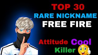 Top 30 Rare Nickname Free Fire  Attitude Free Fire Nickname ideas 2024  New Nickname [upl. by Ueihtam690]