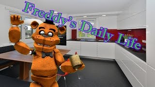 Freddy Fazbear and Friends quotFreddys Daily Lifequot [upl. by Pages]