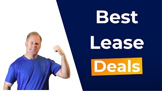 Best Lease Deals  May 2023 [upl. by Naehgem992]