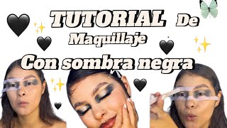 Maquillaje con sombra negra TUTORIAL🖤🖤 [upl. by Yrnehnhoj]