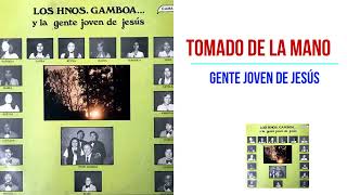 TOMADO DE LA MANO YO VOY HNOS Gamboa y gente joven de Jesús LP vinil [upl. by Ahseihs]