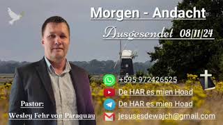 Pastor Wesley Fehr  MorgenAndacht 081124 [upl. by Giardap]