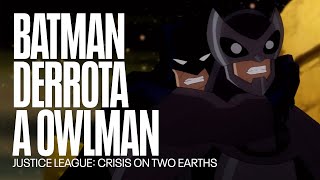 Batman se enfrenta a Owlman  Justice League Crisis on Two Earths [upl. by Prichard]