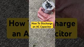 Quick way to Discharge an AC Capacitor tips [upl. by Koball]