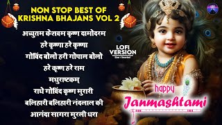 NON STOP LOFI KRISHNA BHAJANS VOL 2  Achyutam Keshavam  Hare Krishna Hare Krishna  Govind Bolo [upl. by Yttocs]