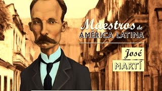 JOSÉ MARTÍ  Serie Maestros de América Latina [upl. by Linoel560]