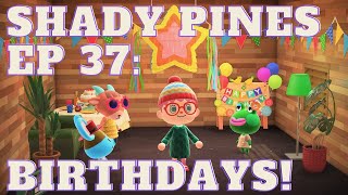 Animal Crossing Episode 37  BIRTHDAYS [upl. by Merton]