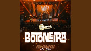 Botoneira  15 Anos Ao Vivo [upl. by Irami]