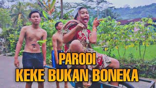 PARODI KEKEYI BUKAN BONEKA [upl. by Bowe483]