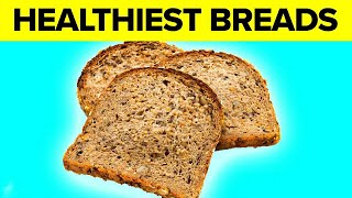 5 Healthiest Types Of Bread To Eat [upl. by Neggem336]