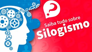 Saiba o que é e como elaborar um SILOGISMO [upl. by Nirak]