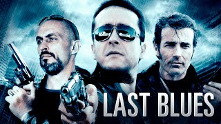 Last Blues  Film complet HD en français Action Crime Policier [upl. by Alyel]