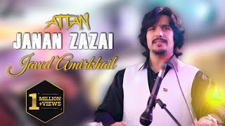 Javed Amirkhil  Janan zazai attan Official Video [upl. by Ailefo]