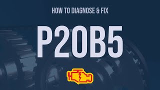 How to Diagnose and Fix P20B5 Engine Code  OBD II Trouble Code Explain [upl. by Eanwahs846]