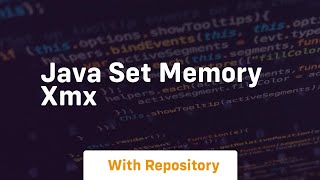 java set memory xmx [upl. by Ranitta418]