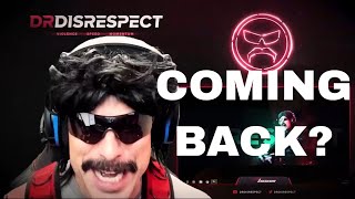 Dr Disrespect  Returning to Streaming [upl. by Shelia]