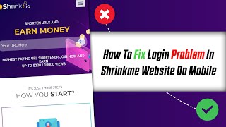 How To Fix Login Problem In Shrinkme Website On Mobile [upl. by Fridlund]