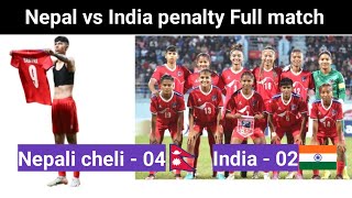 Nepal vs India woman football Match penalty shootout full highlights  football samba [upl. by Mauchi577]