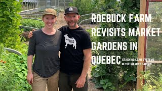 ROEBUCK FARM revisits market gardens in Quebec [upl. by Tallulah]