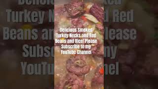 Smoked Turkey Necks and Red Beans and Rice cooking trending food viral recipe shorts youtube [upl. by Coben]