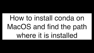 Mastering conda installation on macOS [upl. by Helfant]