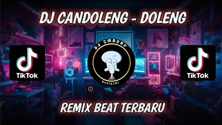 DJ CANDOLENG  DOLENG  REMIX BEAT TERBARU [upl. by Ellevart]