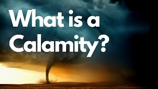 What is a Calamity [upl. by Eicarg]