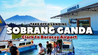 Clark to Boracay Caticlan Airport  DIY to Boracay Island  Take Off amp Landing 🛫🛬 [upl. by Nirot]