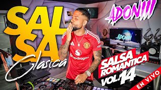 SALSA CLASICA VOL 14 🥁 SALSA ROMANTICA MIX  MEZCLADA EN VIVO POR DJ ADONI [upl. by Lamberto]