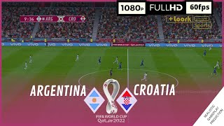 ARGENTINA vs CROACIA  Copa Mundial Qatar 2022 • SEMIFINAL  SimulaciónRealista [upl. by Euridice]