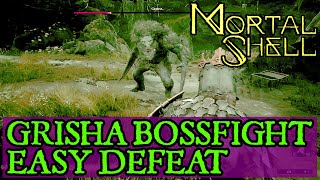 MORTAL SHELL How to beat Grisha easy  Mortal Shell Guide [upl. by Aleil]