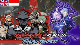 Goblin Slayer team React To Rimuru  Rimuru tempest  Goblin slayer  Tensura Gacha react🇬🇧🇮🇩 [upl. by Idzik]