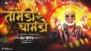 Taambdi Chaamdi  तांबडी चाबंडी  DJ MYU  Kratex Shreyas  FtSean Paul Temperature  Circuit Mix [upl. by Flossi]