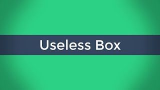 Useless Box [upl. by Pierette995]