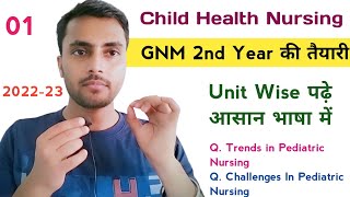 GNM 2nd Year Exam 202223 की तैयारी Child Health unit 01 Trends amp Challenges in Pediatric Nursing [upl. by Catlin155]