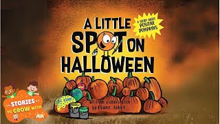 Kids Book Read Aloud A Little SPOT on Halloween 🎃 [upl. by Boyden256]