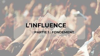 Linfluence Partie 1  Fondement [upl. by Odey]