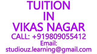 TUITION IN VIKAS NAGAR for CBSE ICSE ISC NIOS STATE BOARD MATHS SCIENCE PHYSICS CHEMISTRY [upl. by Elsa405]