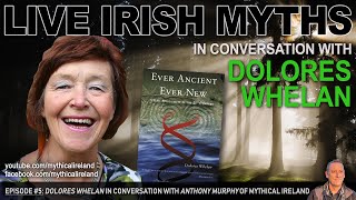 Live Irish Myths in Conversation with Dolores Whelan episode 5 [upl. by Dalpe]