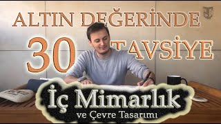 İç Mimarlık ve Çevre Tasarımı Okuyacaklara Altın Değerinde 30 Tavsiye [upl. by Kwasi]