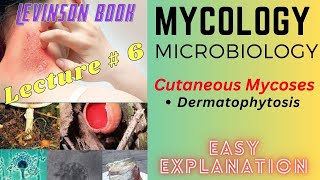 Mycology  Microbiology  Cutaneous Mycoses  Dermatophytosis  lecture 6 [upl. by Letch]